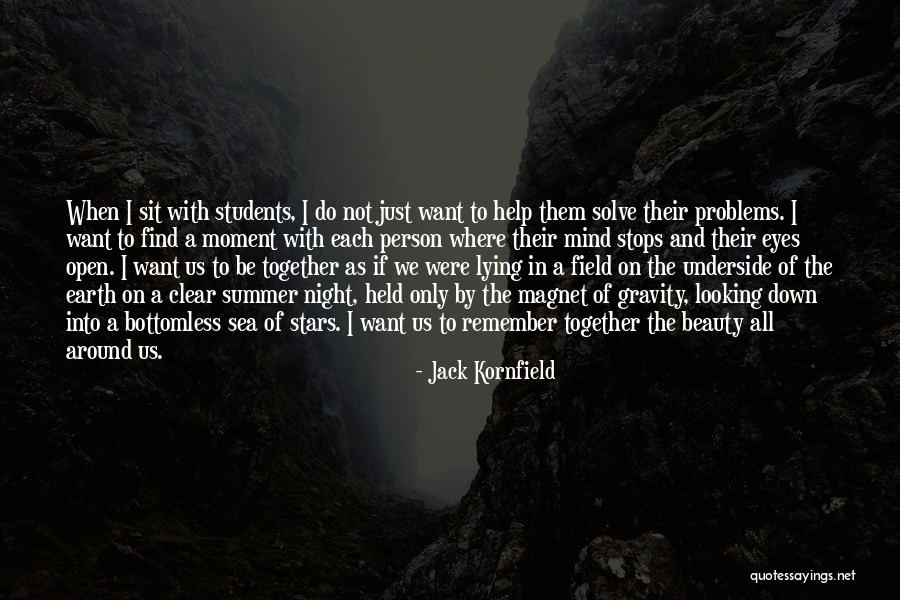 The Beauty Of The Night Quotes By Jack Kornfield The Beauty Of The Night Quotes By Jack Kornfield