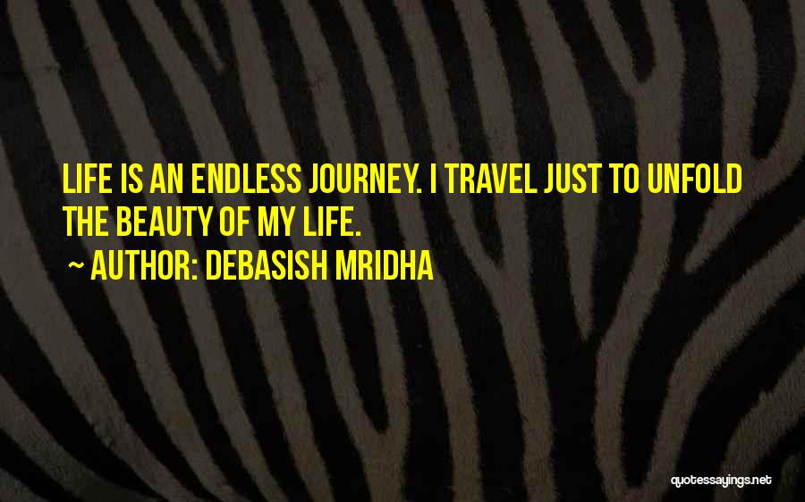 The Beauty Of Travel Quotes By Debasish Mridha