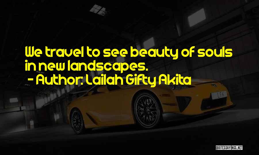 The Beauty Of Travel Quotes By Lailah Gifty Akita