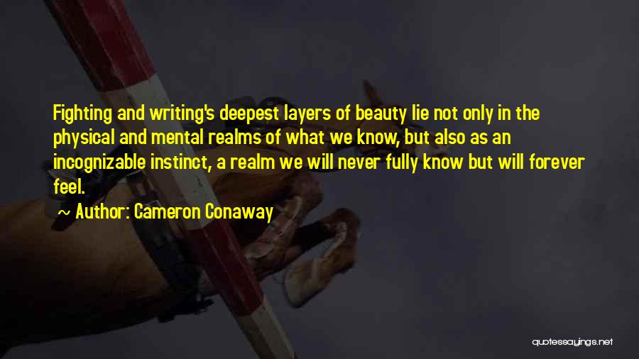 The Beauty Of Writing Quotes By Cameron Conaway