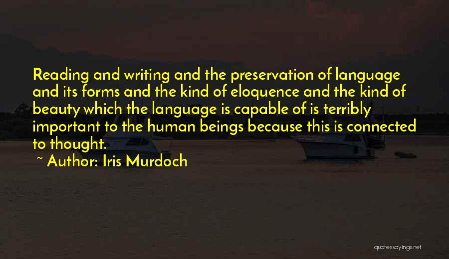 The Beauty Of Writing Quotes By Iris Murdoch