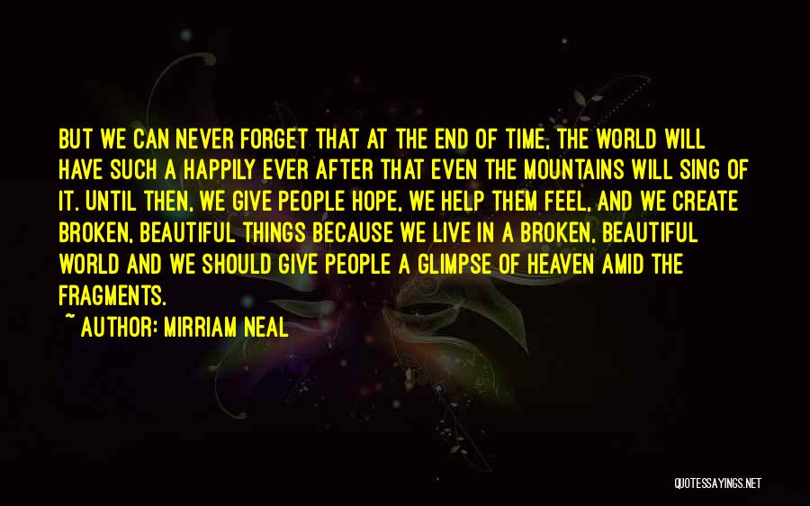 The Beauty Of Writing Quotes By Mirriam Neal
