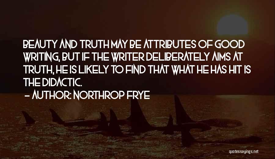 The Beauty Of Writing Quotes By Northrop Frye