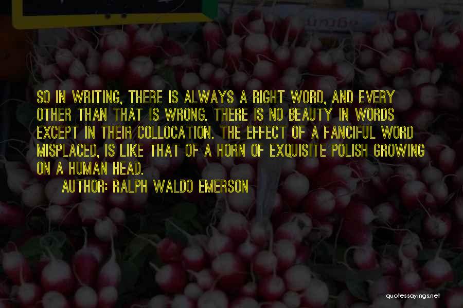 The Beauty Of Writing Quotes By Ralph Waldo Emerson