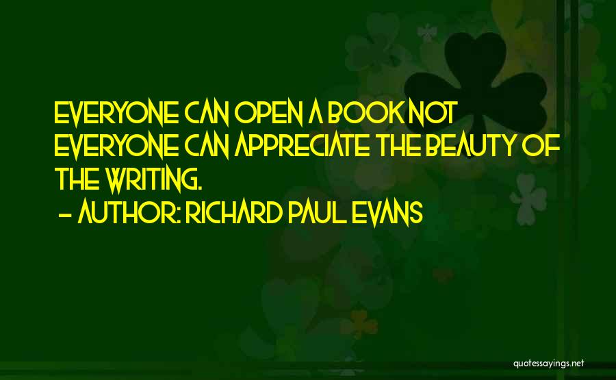 The Beauty Of Writing Quotes By Richard Paul Evans