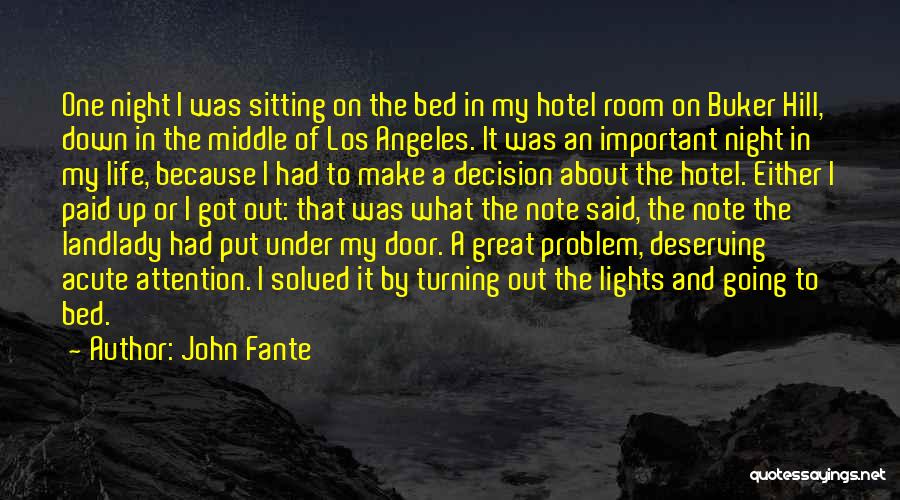 The Bed Sitting Room Quotes By John Fante