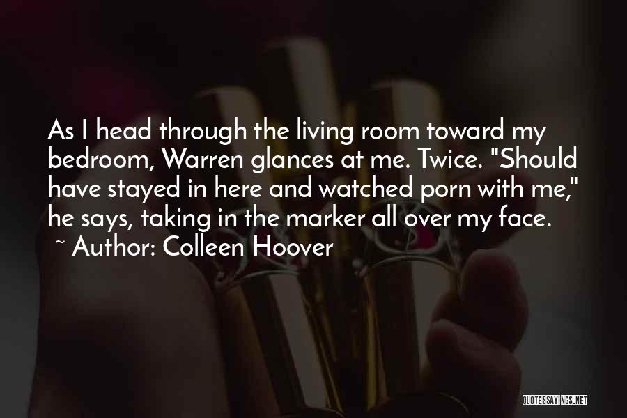 The Bedroom Quotes By Colleen Hoover
