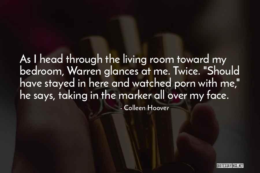 The Bedroom Quotes By Colleen Hoover