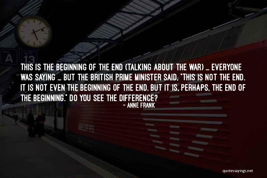 The Beginning Not The End Quotes By Anne Frank