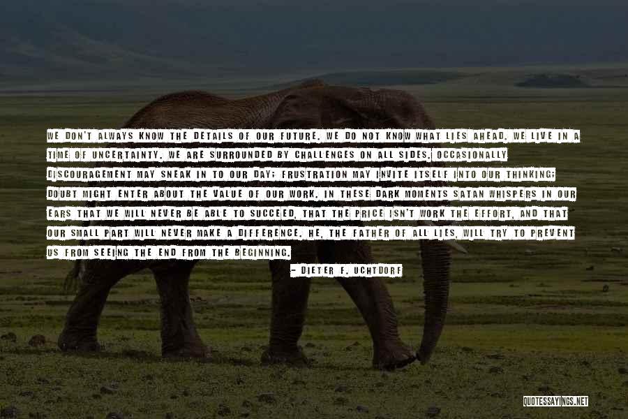 The Beginning Not The End Quotes By Dieter F. Uchtdorf The Beginning Not The End Quotes By Dieter F. Uchtdorf