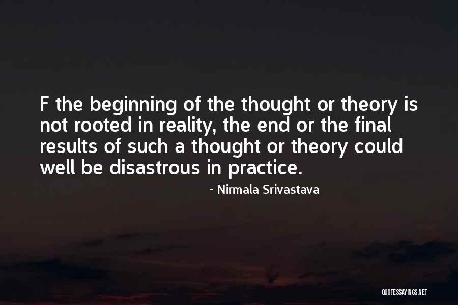 The Beginning Not The End Quotes By Nirmala Srivastava