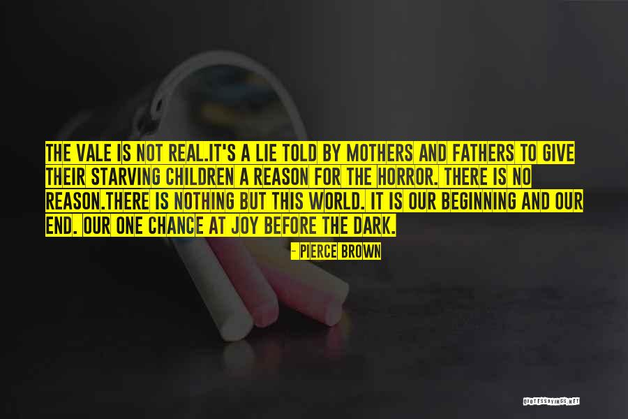 The Beginning Not The End Quotes By Pierce Brown The Beginning Not The End Quotes By Pierce Brown