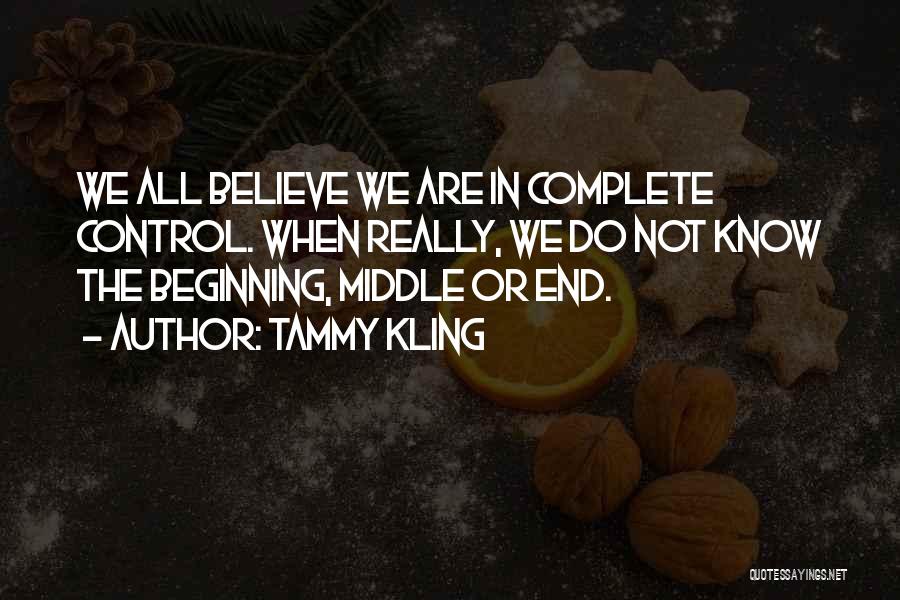 The Beginning Not The End Quotes By Tammy Kling