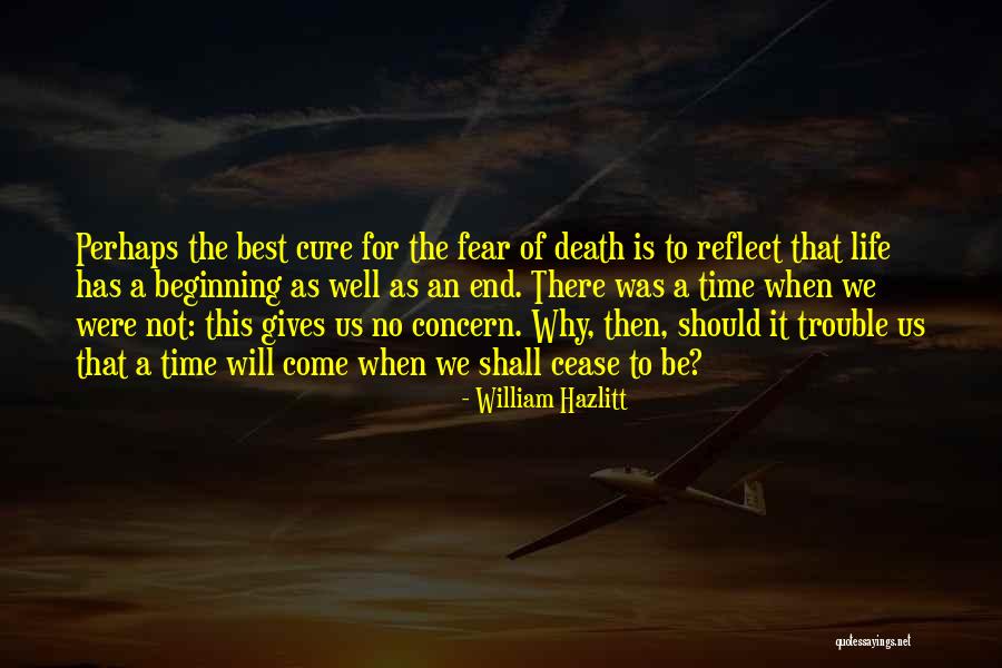 The Beginning Not The End Quotes By William Hazlitt The Beginning Not The End Quotes By William Hazlitt