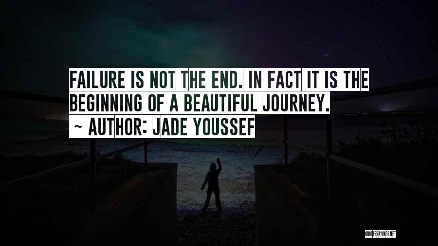 The Beginning Of A Journey Quotes By Jade Youssef