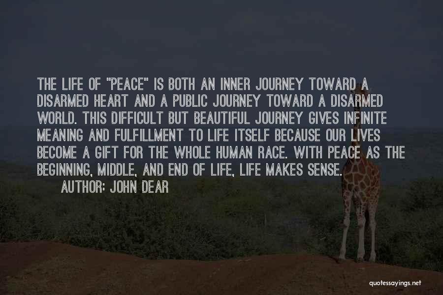 The Beginning Of A Journey Quotes By John Dear