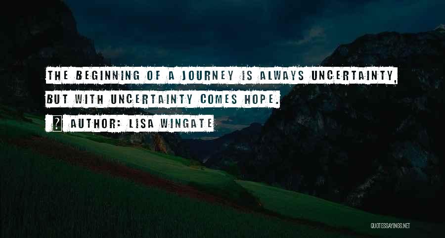 The Beginning Of A Journey Quotes By Lisa Wingate
