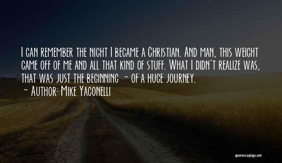 The Beginning Of A Journey Quotes By Mike Yaconelli