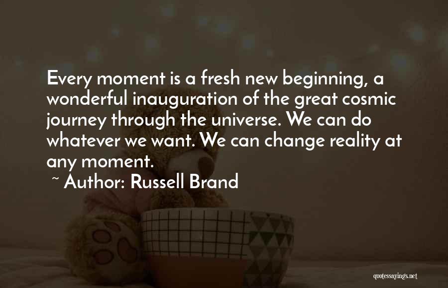 The Beginning Of A Journey Quotes By Russell Brand