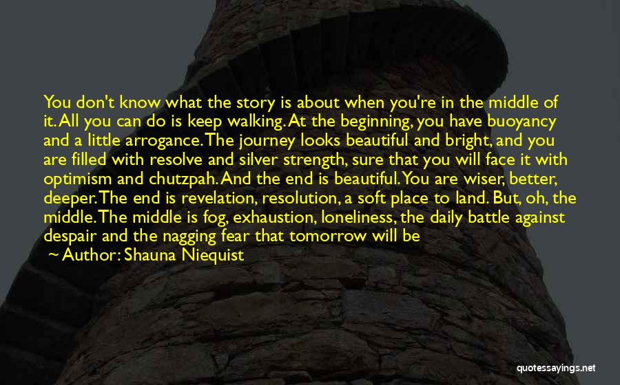 The Beginning Of A Journey Quotes By Shauna Niequist