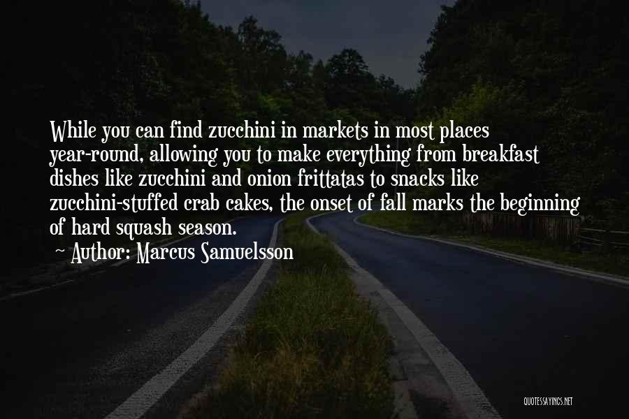 The Beginning Of Fall Quotes By Marcus Samuelsson