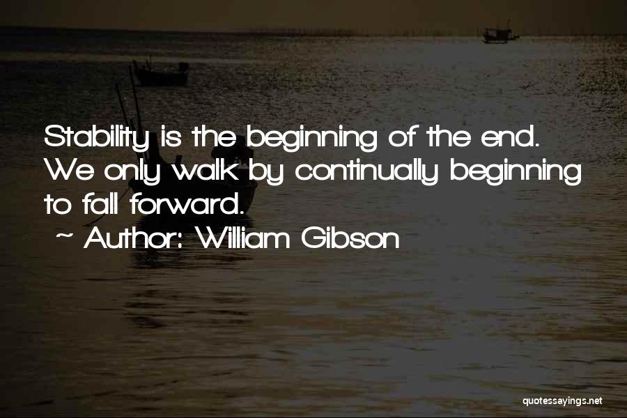 The Beginning Of Fall Quotes By William Gibson