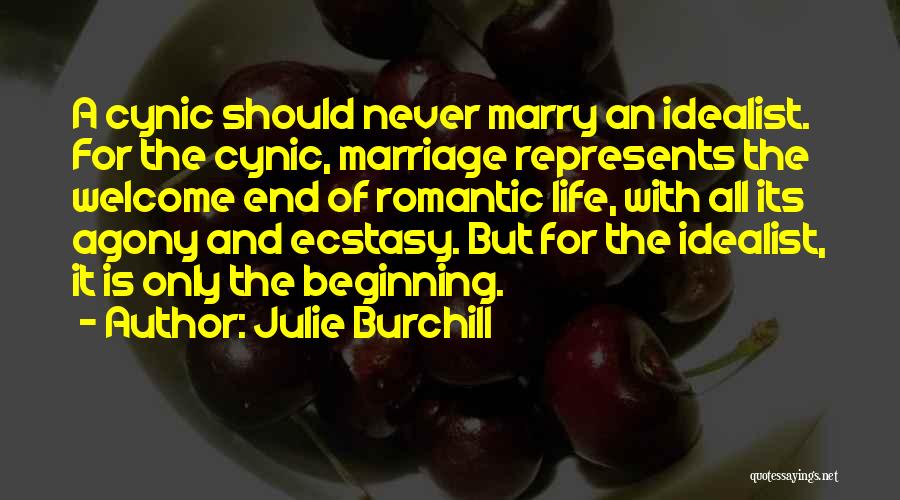 The Beginning Of Marriage Quotes By Julie Burchill
