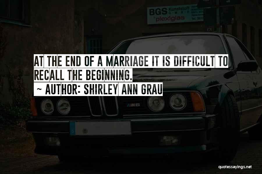 The Beginning Of Marriage Quotes By Shirley Ann Grau