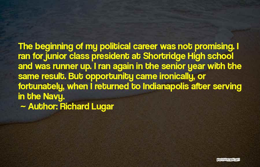 The Beginning Of School Quotes By Richard Lugar