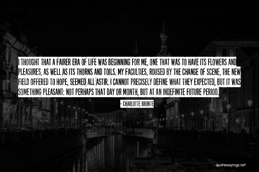 The Beginning Of Something New Quotes By Charlotte Bronte The Beginning Of Something New Quotes By Charlotte Bronte