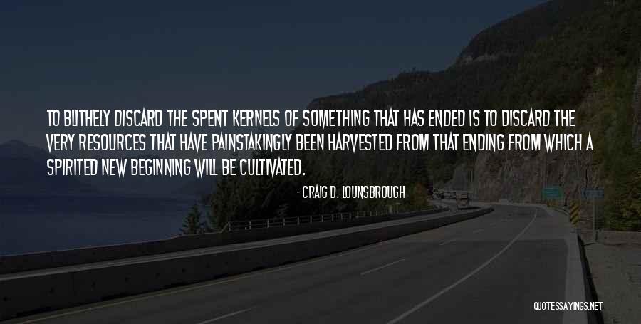 The Beginning Of Something New Quotes By Craig D. Lounsbrough The Beginning Of Something New Quotes By Craig D. Lounsbrough