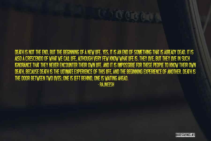 The Beginning Of Something New Quotes By Rajneesh The Beginning Of Something New Quotes By Rajneesh