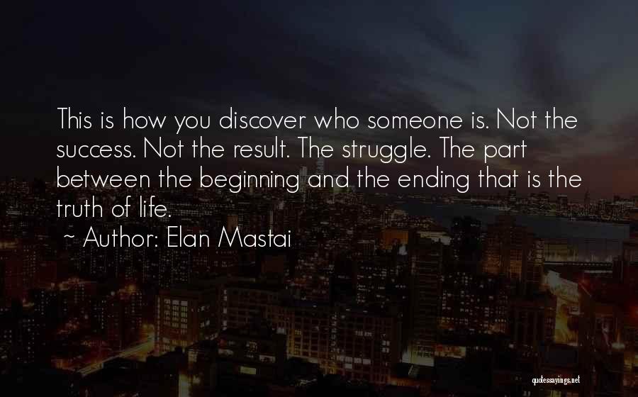 The Beginning Of Success Quotes By Elan Mastai