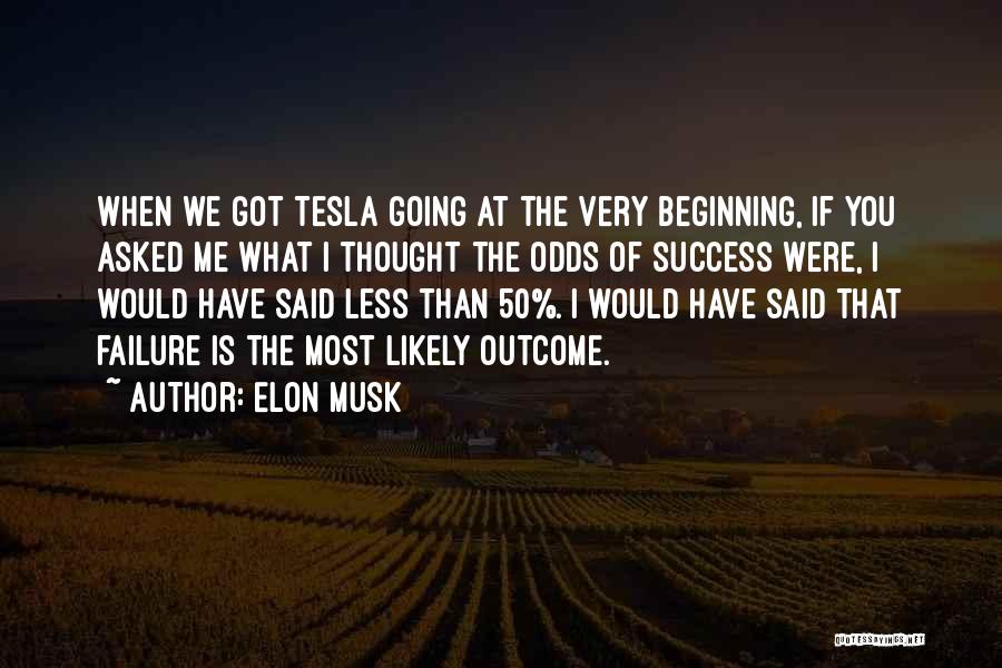 The Beginning Of Success Quotes By Elon Musk