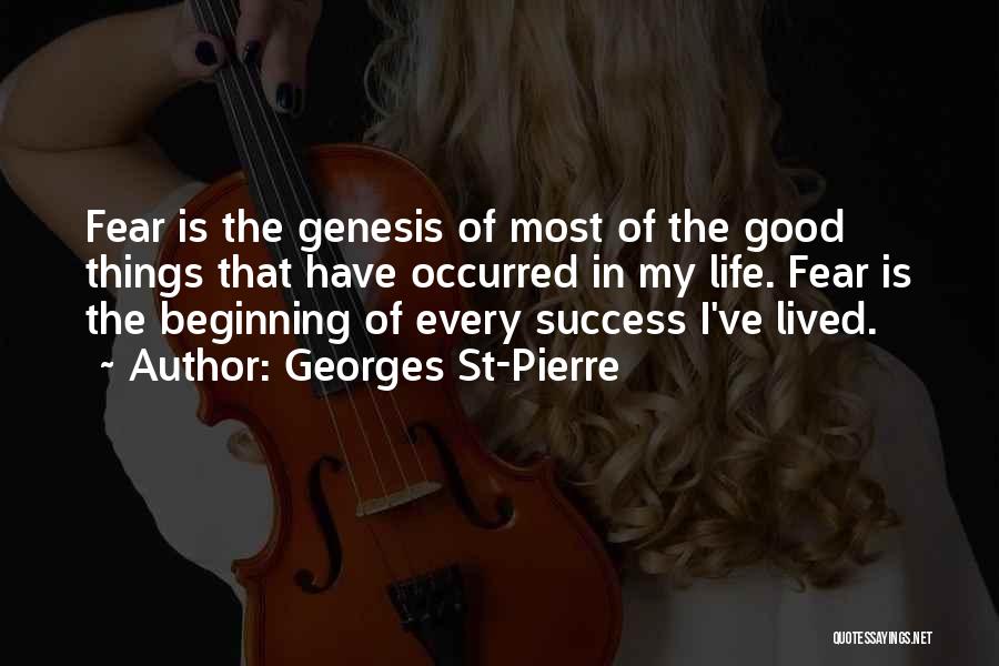 The Beginning Of Success Quotes By Georges St-Pierre