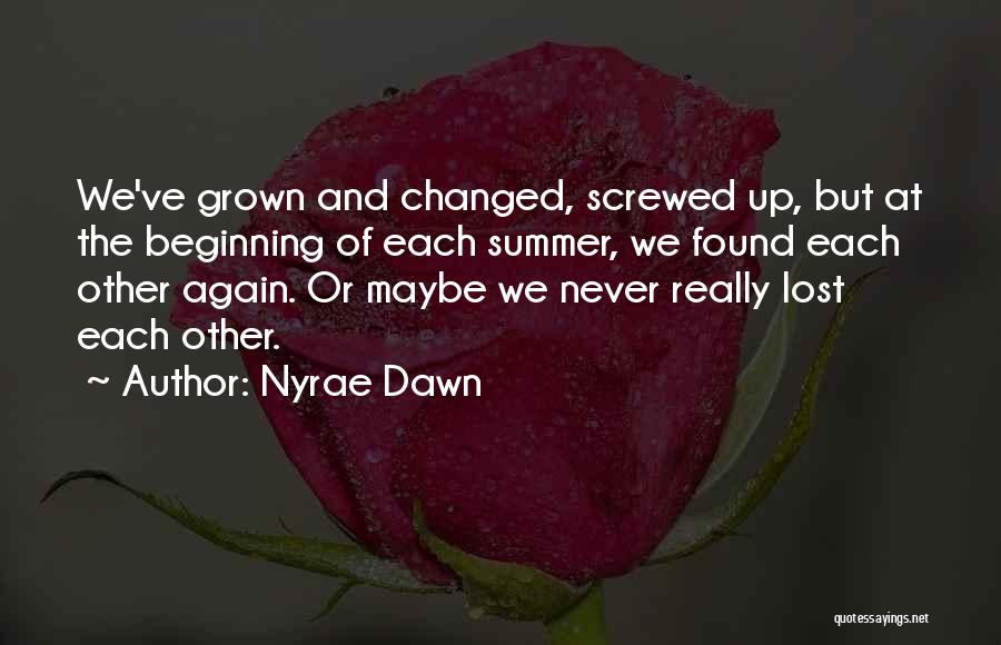 The Beginning Of Summer Quotes By Nyrae Dawn