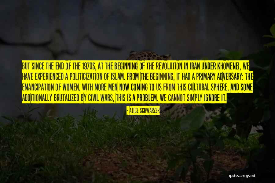 The Beginning Of The Civil War Quotes By Alice Schwarzer The Beginning Of The Civil War Quotes By Alice Schwarzer