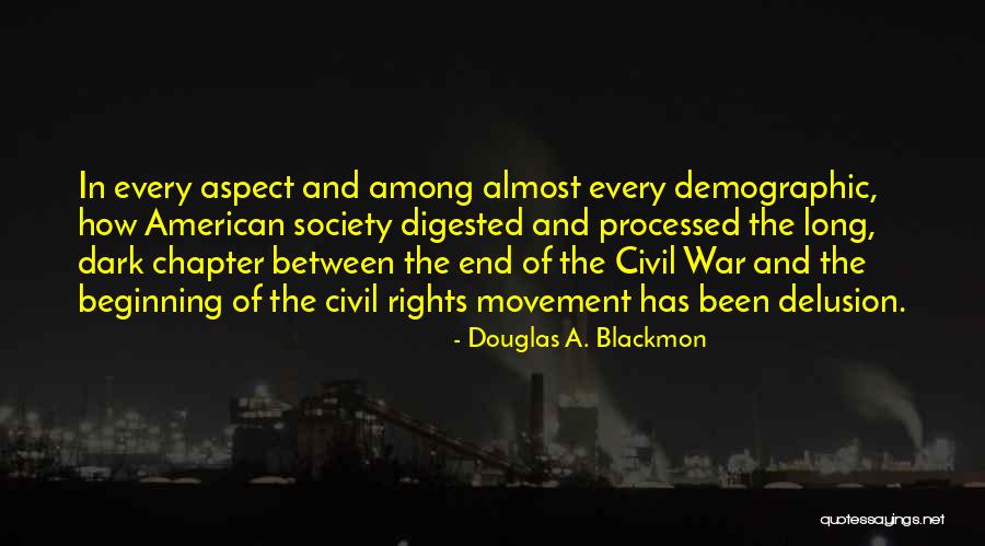 The Beginning Of The Civil War Quotes By Douglas A. Blackmon The Beginning Of The Civil War Quotes By Douglas A. Blackmon