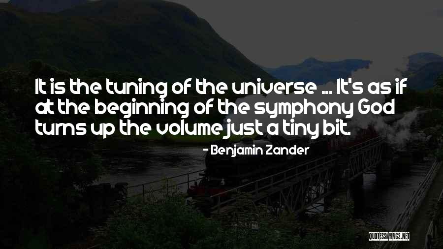 The Beginning Of The Universe Quotes By Benjamin Zander