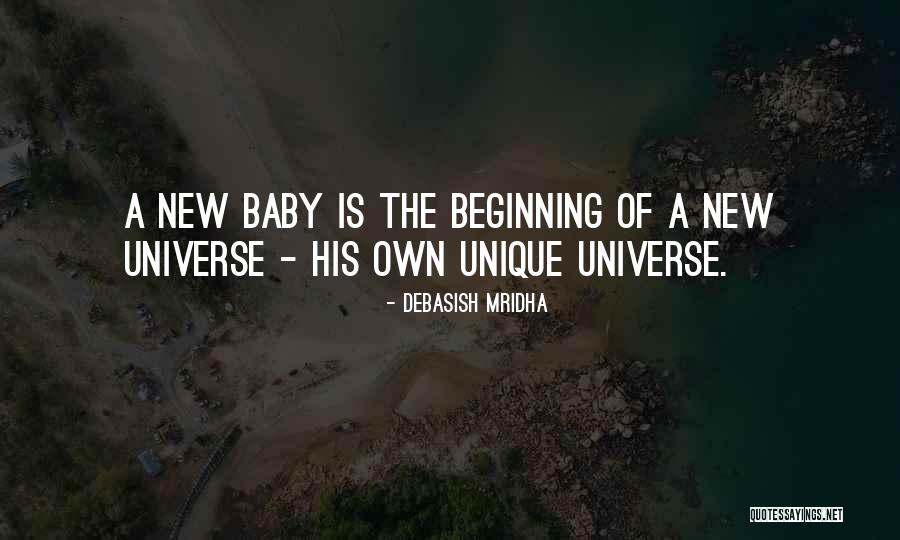 The Beginning Of The Universe Quotes By Debasish Mridha