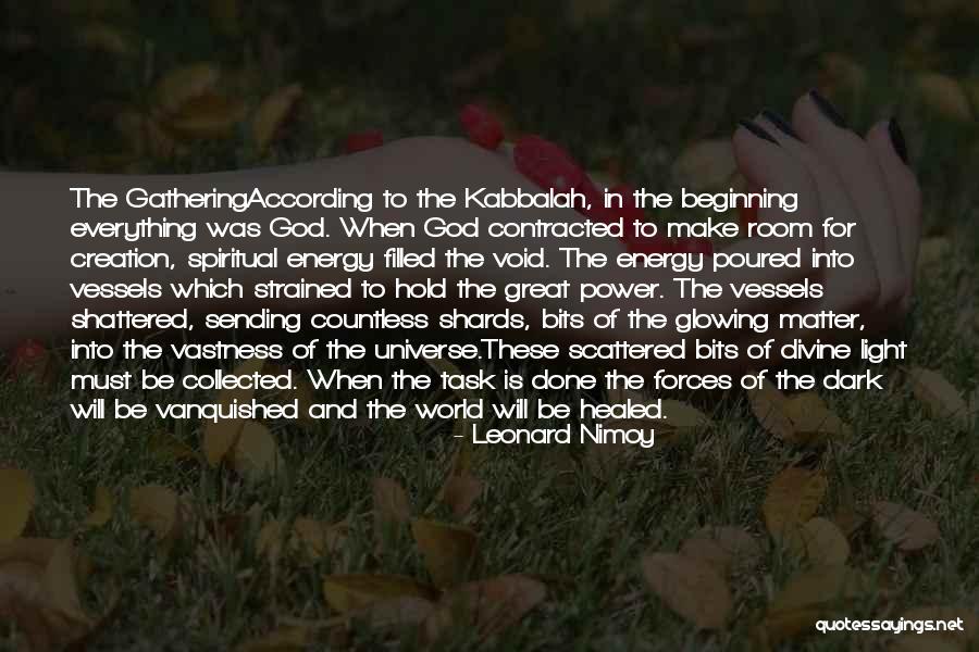 The Beginning Of The Universe Quotes By Leonard Nimoy