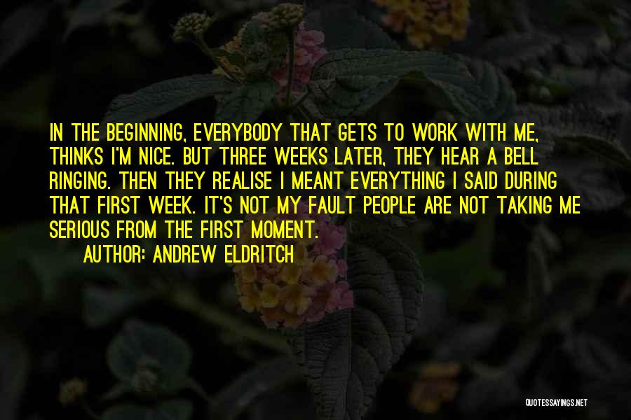 The Beginning Of The Work Week Quotes By Andrew Eldritch