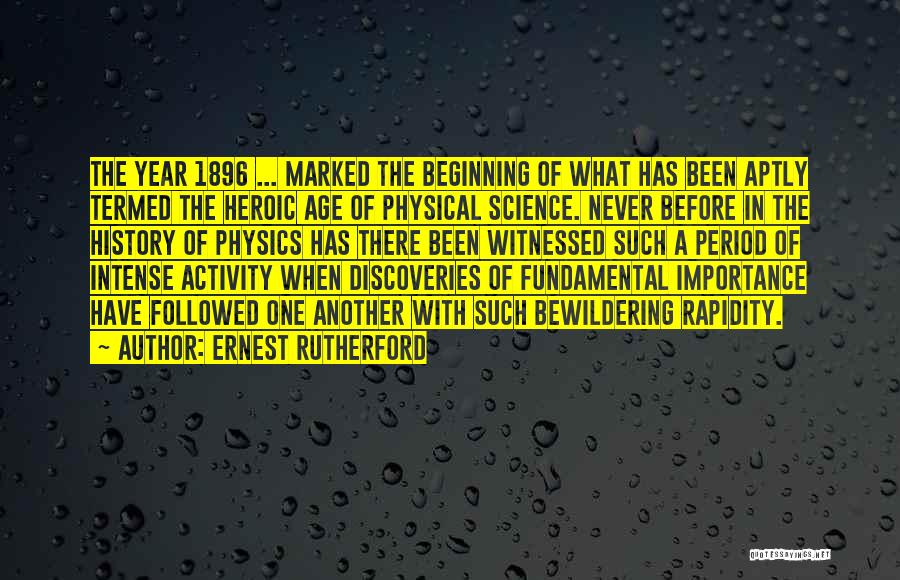 The Beginning Of The Year Quotes By Ernest Rutherford