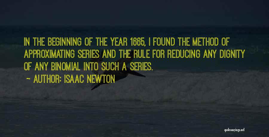 The Beginning Of The Year Quotes By Isaac Newton