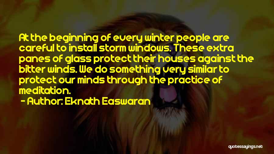 The Beginning Of Winter Quotes By Eknath Easwaran