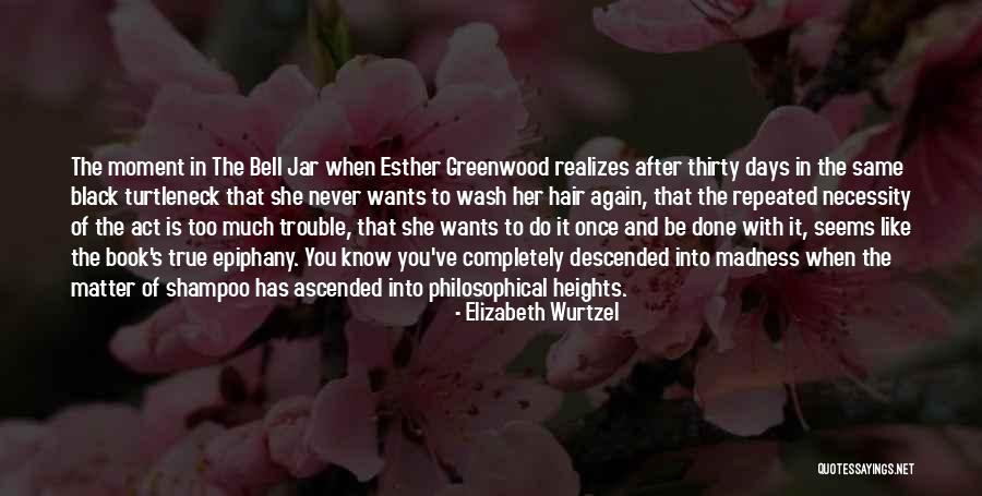 The Bell Jar Quotes By Elizabeth Wurtzel