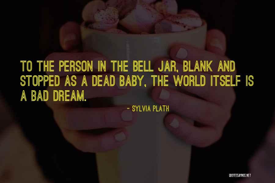 The Bell Jar Quotes By Sylvia Plath