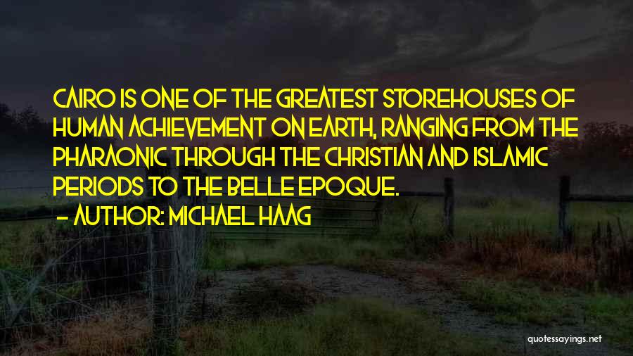 The Belle Epoque Quotes By Michael Haag