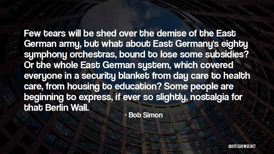 The Berlin Wall Quotes By Bob Simon