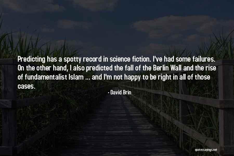The Berlin Wall Quotes By David Brin The Berlin Wall Quotes By David Brin